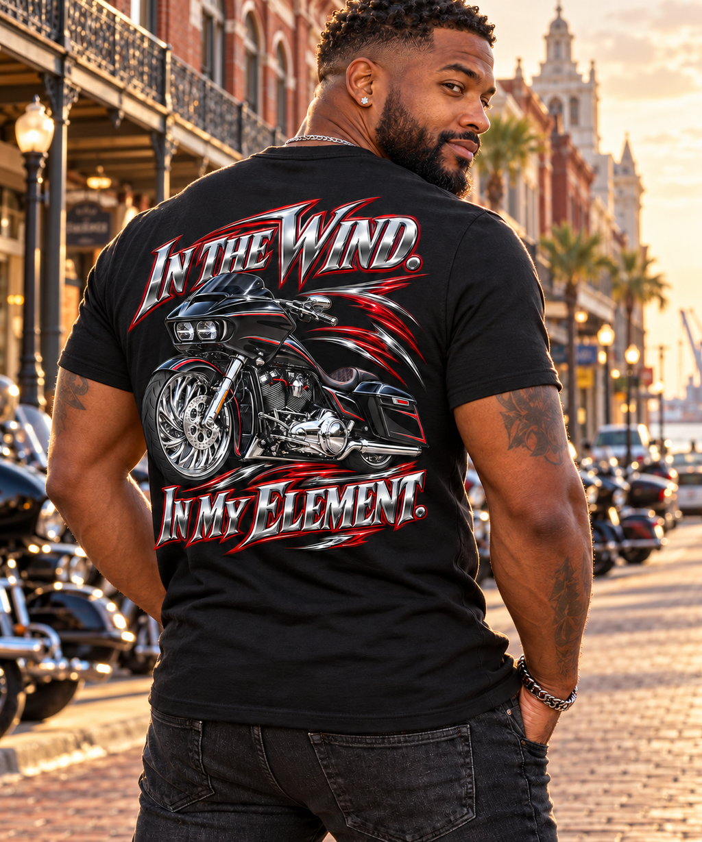 "In The Wind. In My Element." Biker T-Shirt